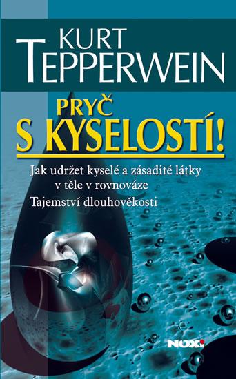Pryč s kyselostí - Kurt Tepperwein - Kliknutím na obrázek zavřete